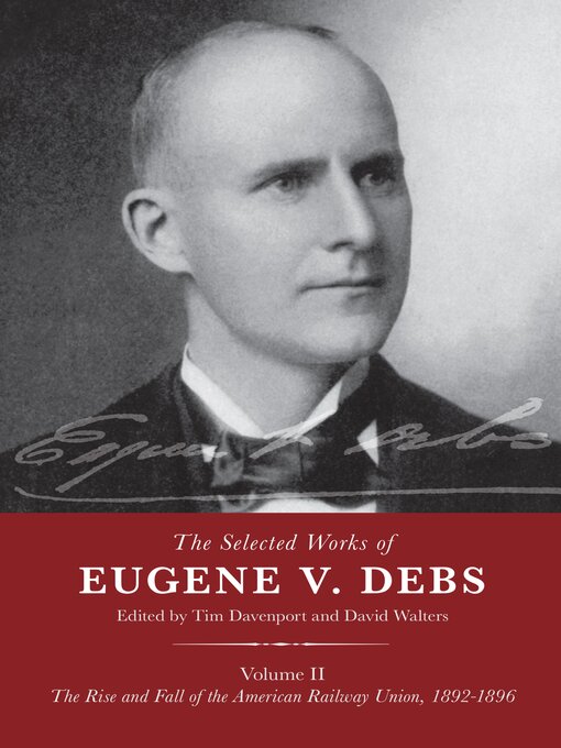 Title details for The Selected Works of Eugene V. Debs, Volume II by Tim Davenport - Available